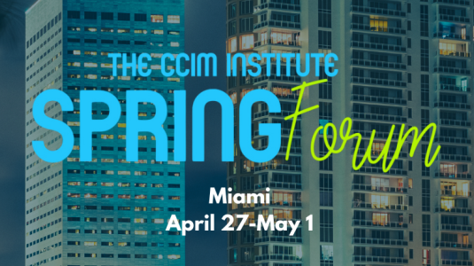 The CCIM Institute Spring Forum Miami April 27-May 1