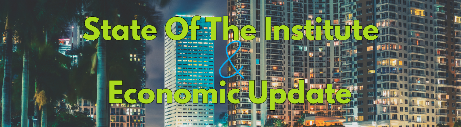 State of The Institute & Economic Update Image